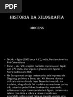 HISTÓRIA DA XILOGRAFIA