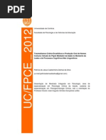 Traumatismos Crânio-Encefálicos e Produção Oral de Nomes Comuns Estudo do Papel Mediador da Idade no Momento da Lesão e de Processos Cognitivos Não Linguísticos. PATRICIA DAMAS DA SILVA - TESE MESTRADO INTEGRADO
