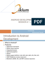 Android Development Training Session # 1 + Session # 2: Created By: Muhammad Tayyab