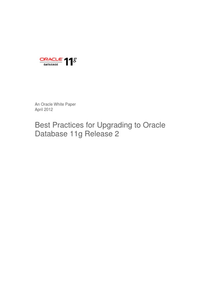 Oracle 11g Upgrade Best Practices Guide | PDF | Oracle Database | Databases