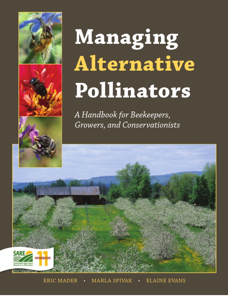Managing Alternative Pollinators - A Handbook For Beekeepers, Growers and Conservationists - E. Mader, M pic