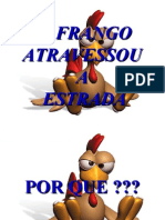 Por que o frango atravessou a estrada?