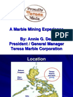 A Marble Mining Experience By: Annie G. Dee President / General Manager Teresa Marble Corporation