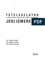 DR Juhász József-Dr Németh István-Dr Tétényi Zoltán-tételvázlatok-Jogi Ismeretek