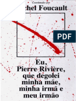 EU, PIERRE RIVIERE, QUE DEGOLEI MINHA MÃE, MINHA IRMÃ E MEU IRMÃO - MICHEL FOUCAULT