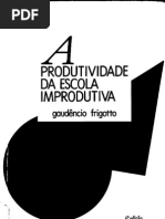 FRIGOTTO_AProdutividadeDaEscolaImprodutiva