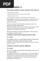 The Comma (,) : The Comma Is Useful in A Sentence When The Writer Wishes To