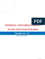 Chapter 12 - 13: Informal and Formal Groups Teams and Team Building