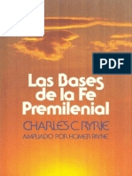 Charles C. Ryrie - Las Bases de La Fe Piemilenial