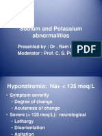 Sodium and Potassium Abnormalities: Presented By: DR - Ram Kumar Moderator: Prof. C. S. Prakash