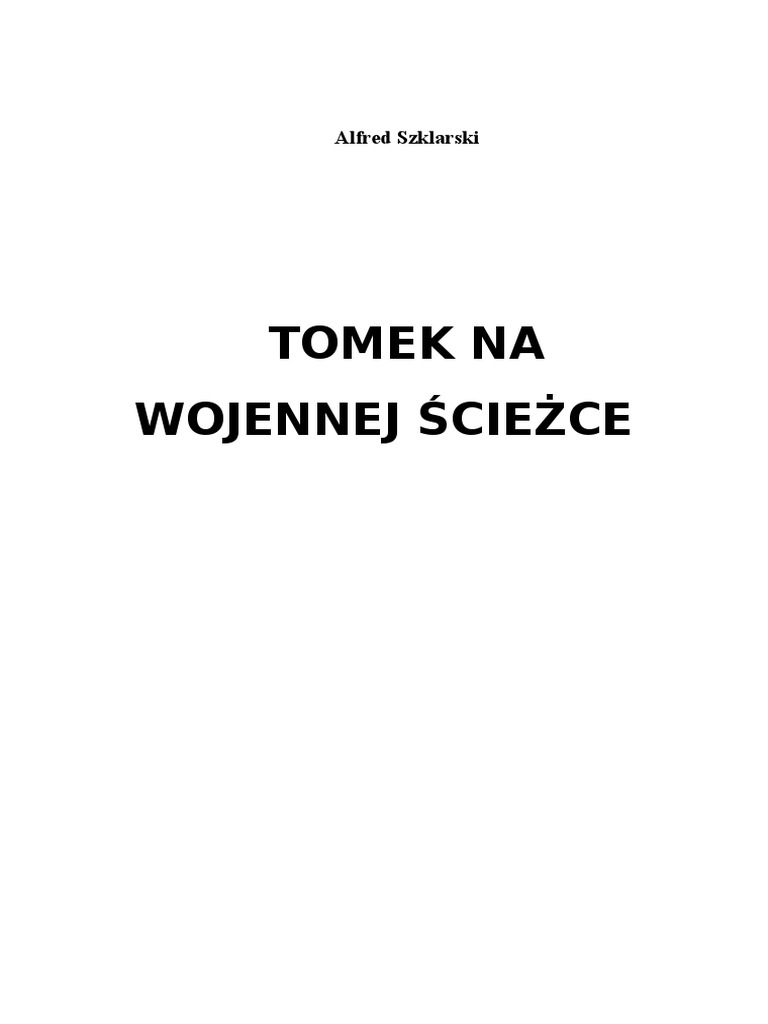 Charakterystyka Tomka Wilmowskiego Tomek Na Wojennej ścieżce Tomek Na Wojennej Ścieżce