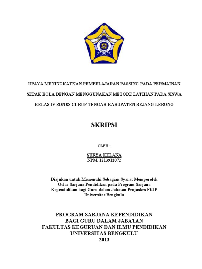 Upaya Meningkatkan Pembelajaran Passing Pada Permainan Sepak Bola Dengan Menggunakan Metode Latihan Pada Siswa Kelas Iv Sdn 08 Curup Tengah Kabupaten Rejang Lebong