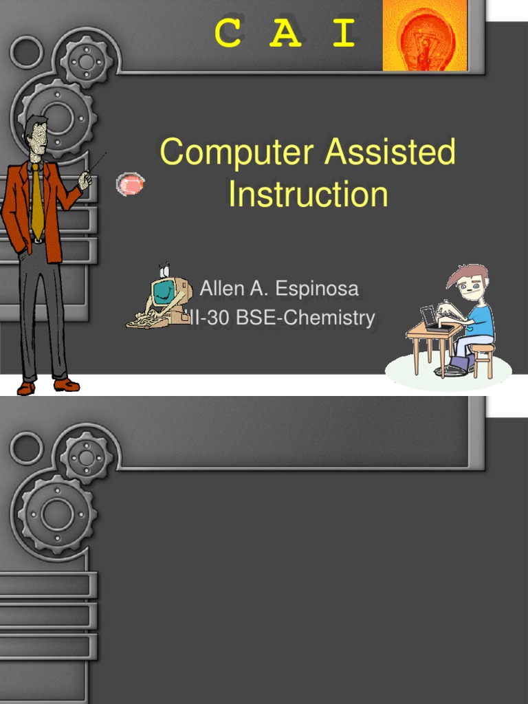 14101171 Computer Assisted Instruction CAI 1 Educational Technology