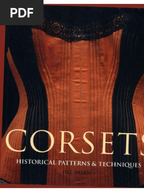 Corsets: Historical Patterns and Techniques: Salen, Jill