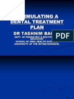 Formulating A Dental Treatment Plan: DR Tashnim Bagus