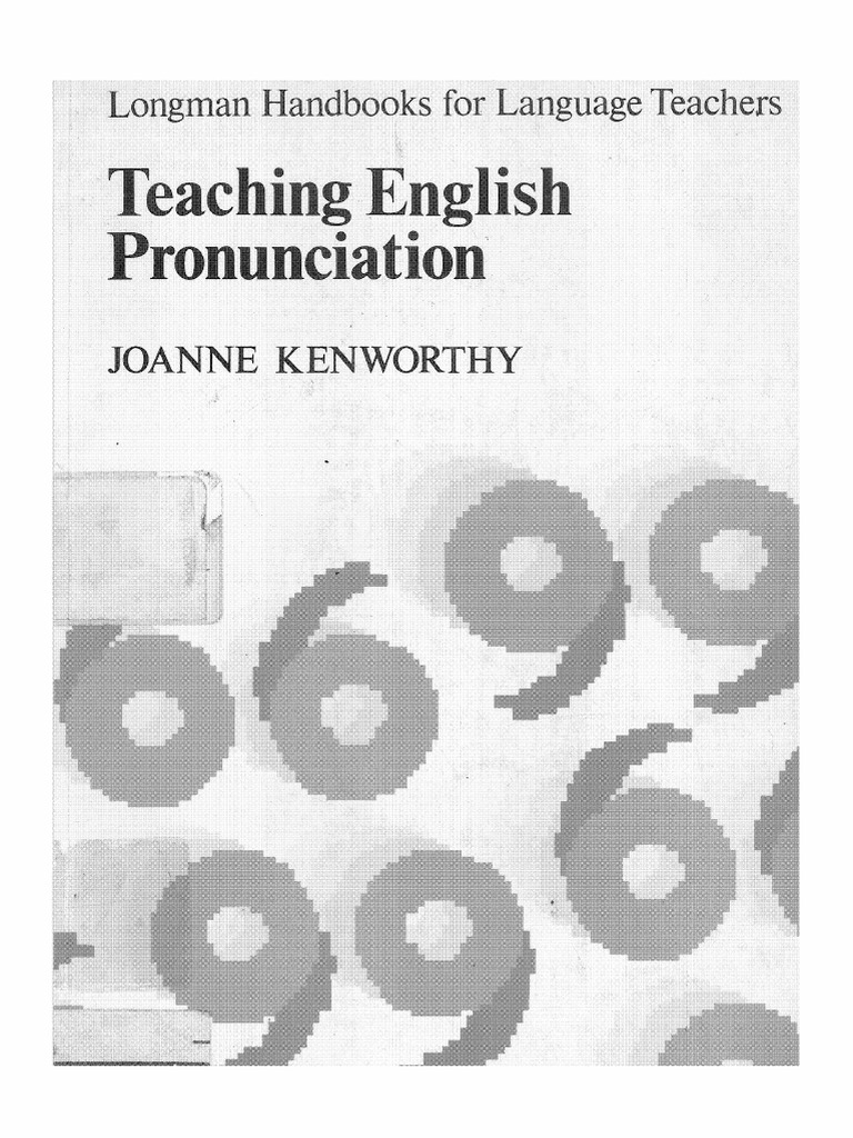 Teaching English Pronunciation - JOANNE KENWORTHY | PDF
