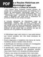 Conceitos e Noções Históricas em Odontologia Legal.