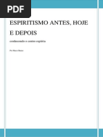 Espiritismo Antes, Hoje e Depois