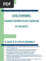 UTILITARISMO - Ideias Gerais - 2013