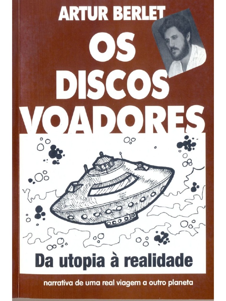 Os Discos Voadores Da Utopia A Realidade | PDF