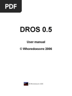 DROS 0.5: User Manual © Whoredoeuvre 2006