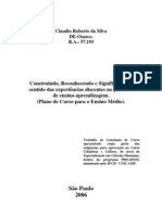 Construindo, Reconhecendo e Significando - o sentido das experiências discentes no processo de ensino aprendizagem (Plano de curso para o Ensino Médio)