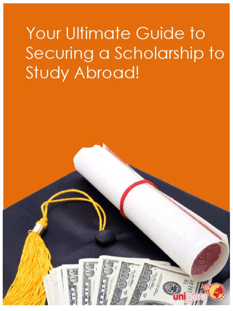 Ultimate Guide to Securing a Scholarship to Study Abroad Student