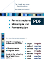 Form (Structure) Meaning & Use Pronunciation: The Simple Past Tense