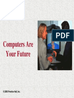 Computers Are Your Future: © 2005 Prentice Hall, Inc