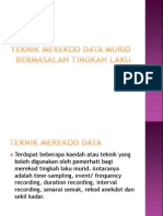 Teknik Merekod Data Murid Bermasalah Tingkah Laku