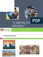 Apresentação nr. 2 - O Centro do Universo