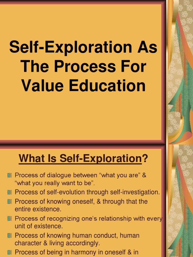 SelfExploration as the Process for Value Education Meaning Of Life