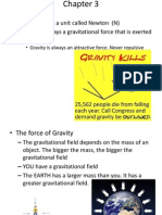 Forces: - Measured in A Unit Called Newton (N) - There Is Always A Gravitational Force That Is Exerted On Objects