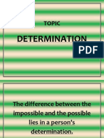 Topic: Determination