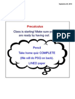 Class Is Starting! Make Sure You Are Ready by Having Out:: Precalculus