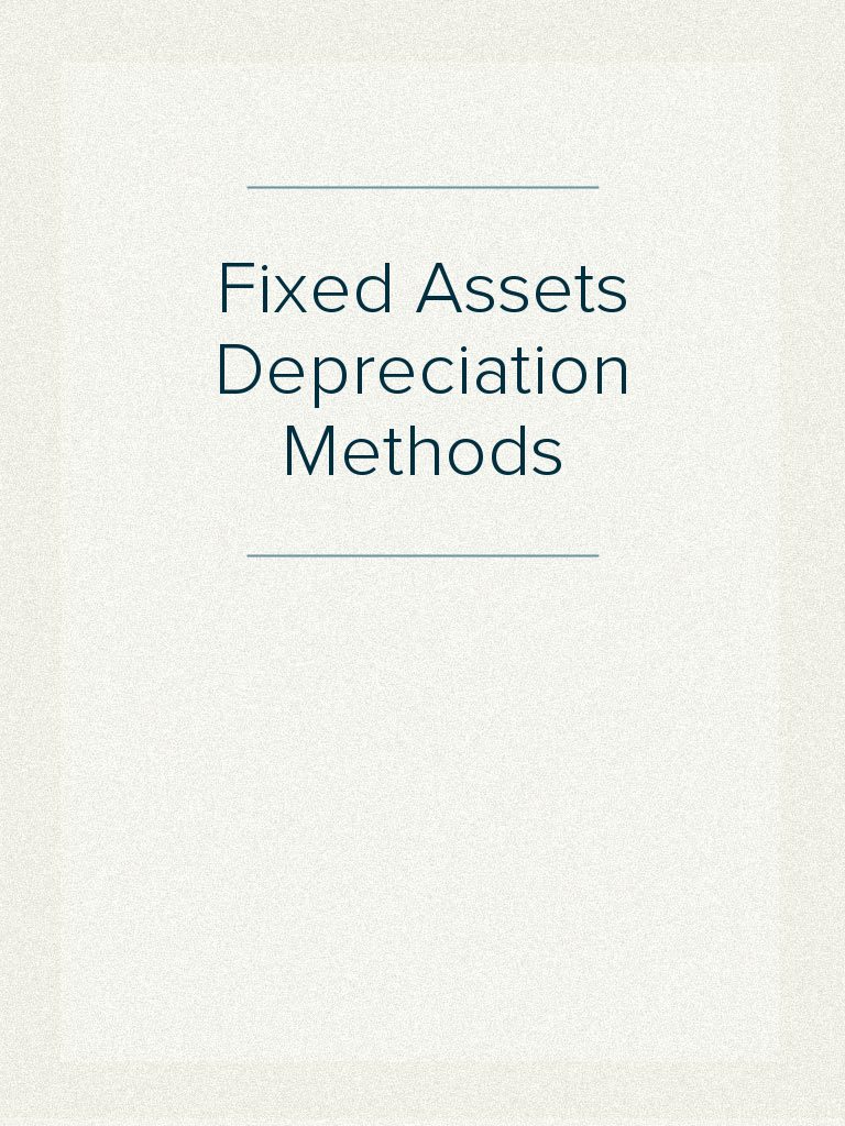 Fixed Assets Depreciation Methods | PDF
