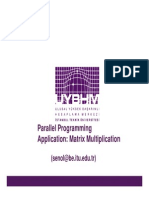 Parallel Programming Application: Matrix Multiplication: (Senol@be - Itu.edu - TR)