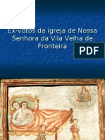 Ex-Votos Da Igreja de Nossa Senhora Da Vila Velha de Fronteira