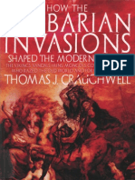 How The Barbarian Invasions Shaped The Modern World - The Vikings, Vandals, Huns, Mongols, Goths An. Craughwell