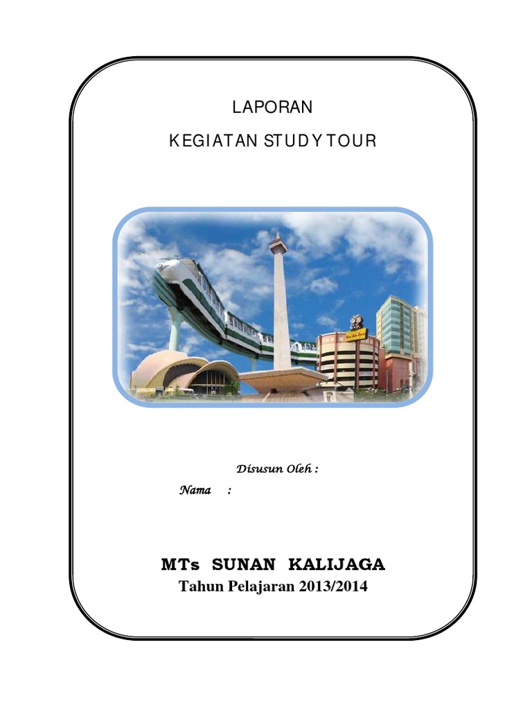 Contoh Laporan Study Tour Ke Jakarta Seputar Laporan