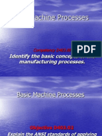 Basic Machine Processes: Identify The Basic Concepts of The Manufacturing Processes