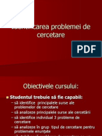 Curs 4. MTCE Identificarea Problemei de Cercetare