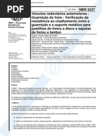 NBR 05537 - Veiculos Rodoviarios Automotores - Guarnicao Do Freio - Verificacao Da Resistencia Ao