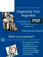 Organizing Your Argument: A Presentation Brought To You by The Purdue University Writing Lab