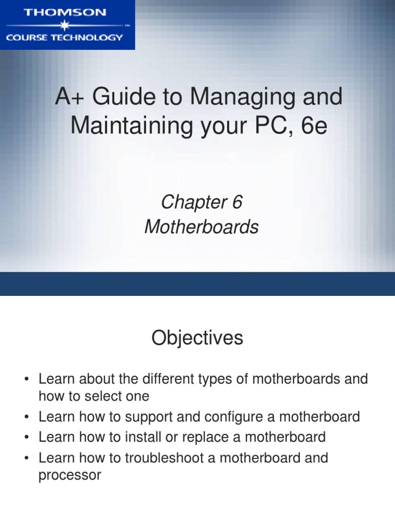 A+ Guide To Managing and Maintaining Your PC, 6e: Motherboards | PDF ...