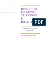 Hijos creativos, talentosos, inteligentes y Sabios