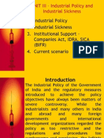 Industrial Policy 2. Industrial Sickness 3. Institutional Support - Companies Act, IDRA, SICA (BIFR) 4. Current Scenario