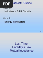 Class 24: Outline: Hour 1: Inductance & LR Circuits Hour 2: Energy in Inductors