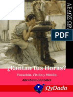 ¿Cantan tus horas? (Vocación, Visión y Misión) - Abraham González (2013)