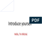 Introduce Yourself: Hello, I'm Michal